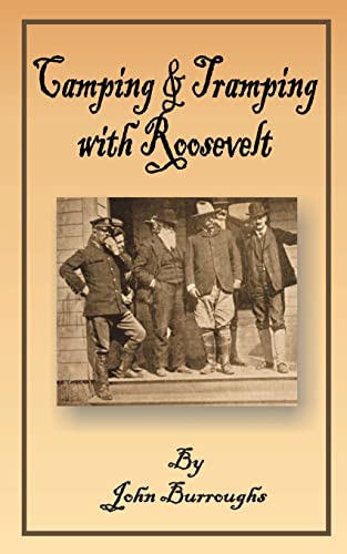 Burroughs - Camping & Tramping with Roosevelt - New paperback or softb