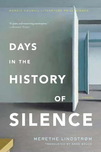 Merethe Lindstrom - Days In The History Of Silence - New Paperback