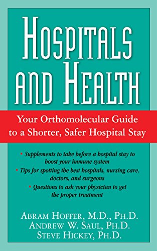Saul - Hospitals and Health : Your Orthomolecular Guide to a Shorter,