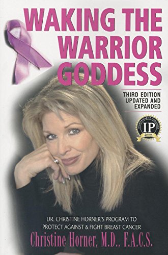 Christine Horner - Waking the Warrior Goddess : Dr. 's Program to