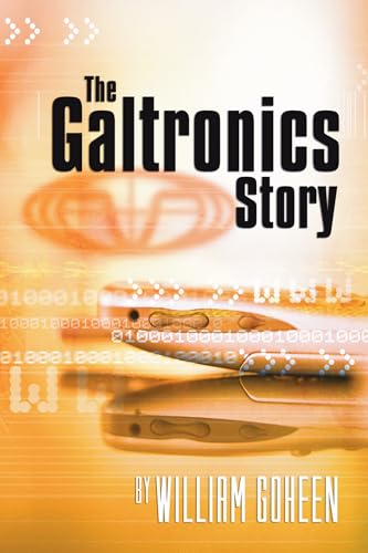 Goheen - Galtronics Story - New paperback or softback