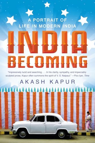 Kapur - India Becoming  A Portrait of Life in Modern India - New paper