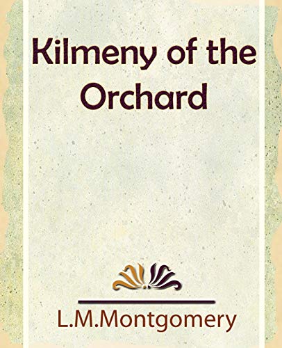 L.M.Montgomery - Kilmeny of the Orchard - New paperback or softback