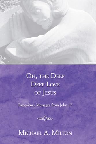 Milton - Oh, the Deep, Deep Love of Jesus - New paperback or softback