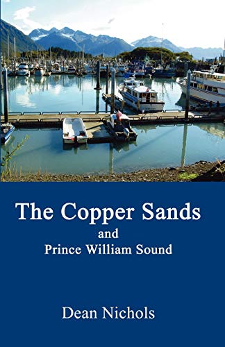 Nichols - Copper Sands and Prince William Sound - New paperback or sof