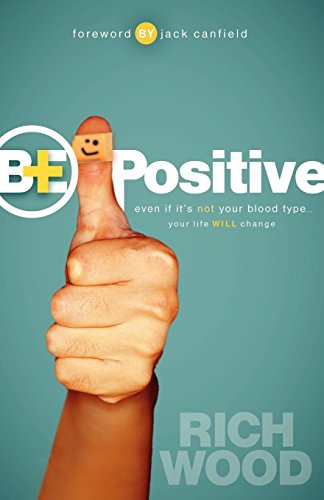 Wood - Be Positive   Even If It's Not Your Blood Type Your Life Will C