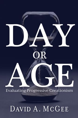 McG - Day or Age  Evaluating Progressive Creationism - New paperback o
