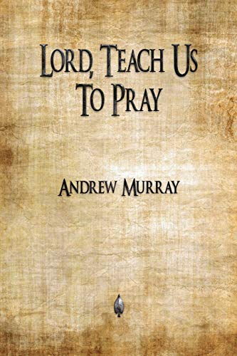 Murray - Lord, Teach Us To Pray - New paperback or softback