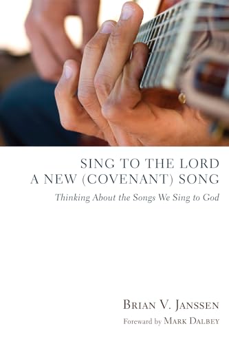Janssen - Sing to the Lord a New (Covenant) Song - New paperback or so