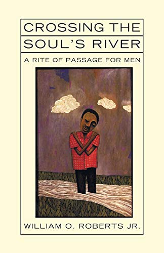 Roberts - Crossing the Soul's River - New paperback or softback