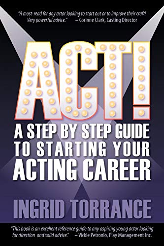 orranc - ACT!: A Step by Step Guide to Starting Your Acting Career - N