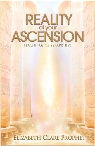 Elizabeth Clare Prop - Reality of Your Ascension : Teachings of Serapi