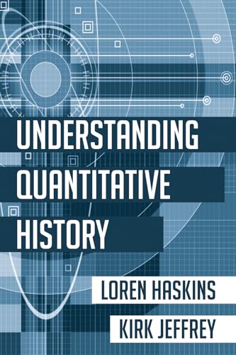 Haskins - Understanding Quantitative History - New paperback or softba