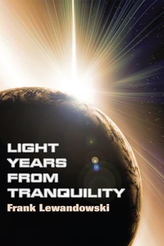 Lewandowski - Light Years from Tranquility - New paperback or softback