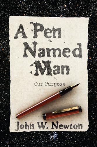 Newton - A Pen Named Man: Our Purpose - New paperback or softback
