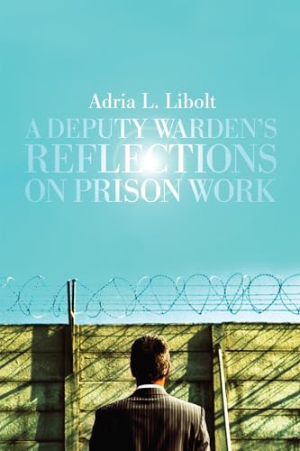 Libolt - A Deputy Warden's Reflections on Prison Work - New paperback