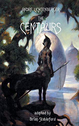 Lichtenberger - Centaurs - New paperback or softback