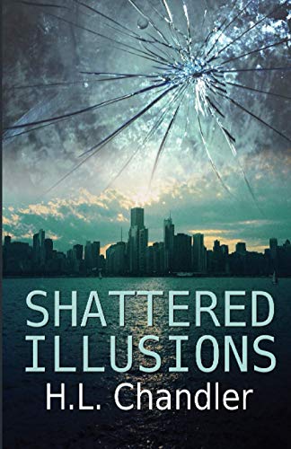 Chandler - Shattered Illusions - New paperback or softback