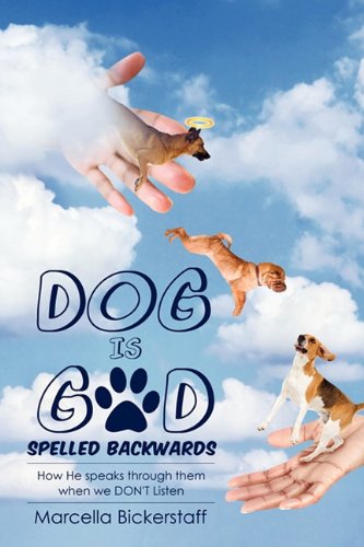 Bickerstaff - Dog Is God Spelled Backwards - New paperback or softback