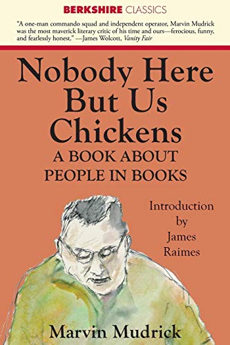 Mudrick - Nobody Here But Us Chickens - New paperback or softback