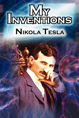 sla - My Inventions: The Autobiography of Inventor   from the Pages of