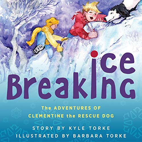 ork - Ice Breaking: The Adventures of Clementine the Rescue Dog - New