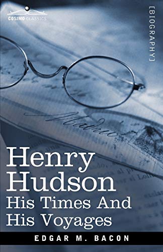 Bacon - Henry Hudson: His Times and His Voyages - New paperback or sof