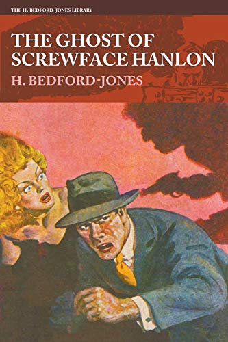 Bedford-Jones - Ghost of Screwface Hanlon - New paperback or softback