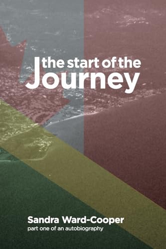 Ward-Cooper - Start of the Journey: Part One of an Autobiography - New