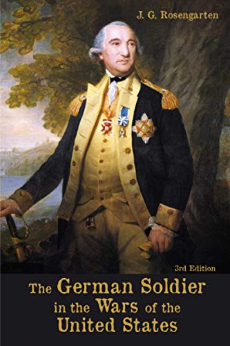 Rosengarten - German Soldier in the Wars of the United States - New pa