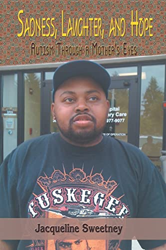 Sweetney - Sadness, Laughter, and Hope: Autism Through a Mother's Eyes