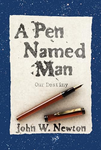 Newton - A Pen Named Man: Our Destiny - New paperback or softback