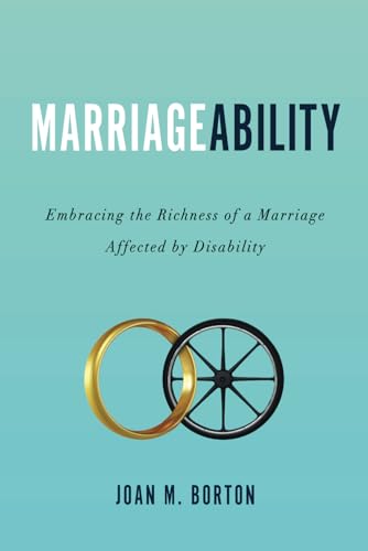 Borton - MarriageAbility: Embracing the Richness of a Marriage Affecte