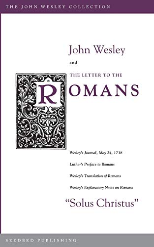 Wesley - and the Letter to the Romans - New paperback or softback