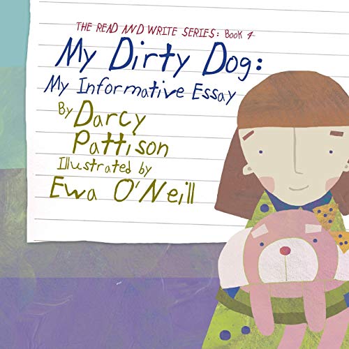 Pattison - My Dirty Dog  My Informative Essay - New paperback or softb