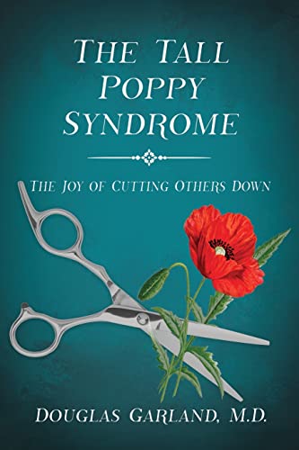 Garland - Tall Poppy Syndrome  The Joy of Cutting Others Down - New pa