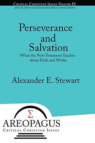 Stewart - Perseverance and Salvation  What the New Testament Teaches a