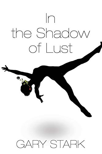 Stark - In the Shadow of Lust - New paperback or softback