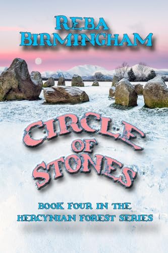 Birmingham - Circle of Stones: Book Four in the  Hercynian  Forest  Se