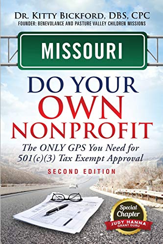 Bickford - Missouri Do Your Own Nonprofit: The Only GPS You Need For 5