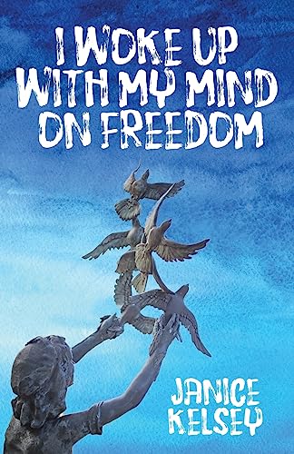 Kelsey - I Woke Up with My Mind on Freedom - New paperback or softback