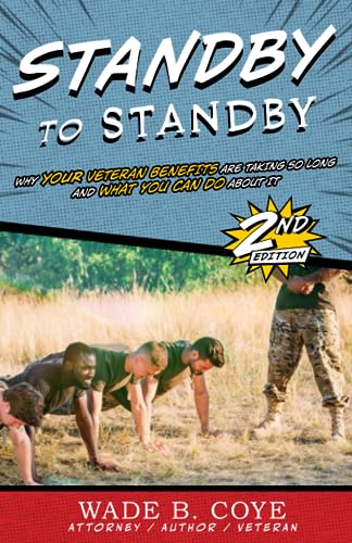 Coy - Standby to Standby  Why Your Veteran Benefits are taking so Long