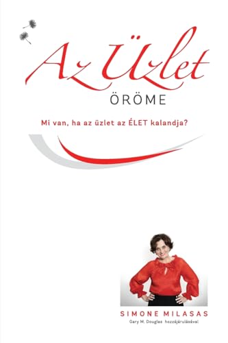 Milasas - Az ?zlet ?r?me - Joy of Business Hungarian - New paperback o