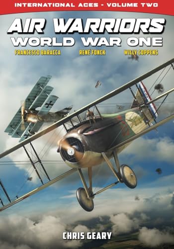 Geary - Air Warriors - World War One - International Aces - Volume 2 -