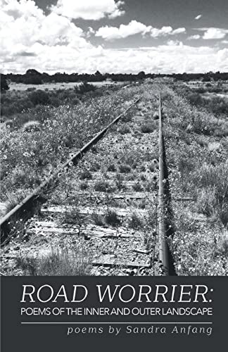 Anfang - Road Worrier  Poems of the Inner and Outer Landscape - New pa