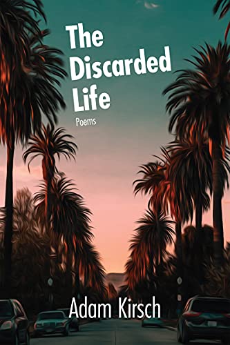 Adam Kirsch - Discarded Life - New Paperback