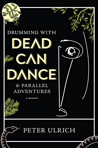 Peter Ulric - Drumming with Dead Can Dance   and Parallel Adventures -
