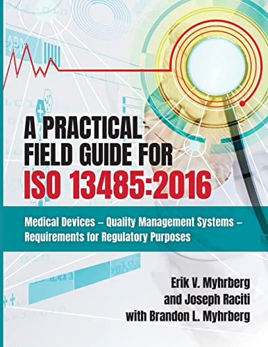 Myhrberg - A Practical Field Guide for ISO 13485:2016: Medical Devices