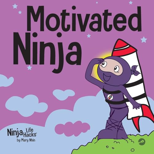 Nhin - Motivated Ninja  A Social, Emotional Learning Book for Kids Abo
