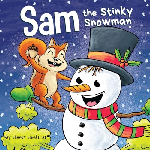 Heals Us - Sam the Stinky Snowman  A Funny Read Aloud Picture Book For
